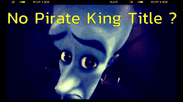 a picture of a cartoon character with the words " no pirate king title "