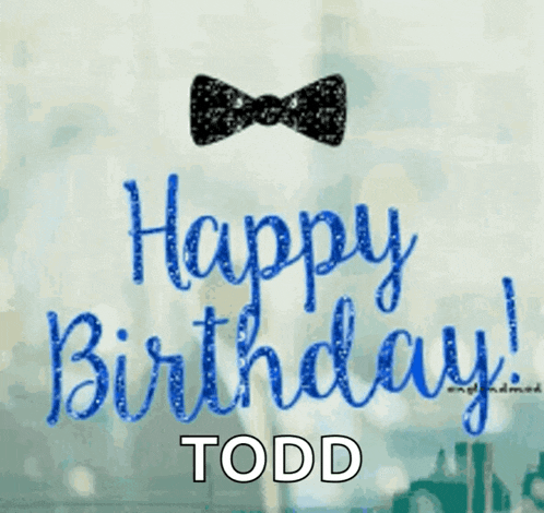 happy birthday todd with a bow tie on top
