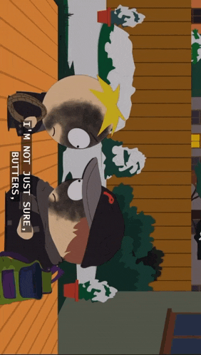 a cartoon character says i 'm not just butters butters