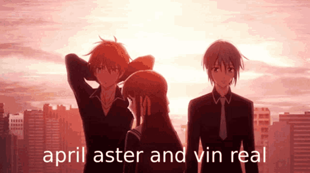 april aster and vin real is written on a picture of three anime characters