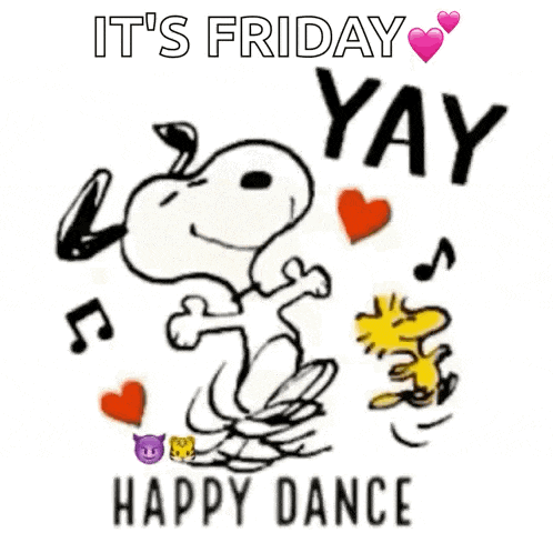 a cartoon of snoopy and woodstock dancing with the words it 's friday yay happy dance below them