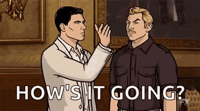two men are standing next to each other and one of them is asking how 's it going .