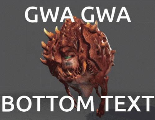 Gwa Gwa Bottom Text GIF - Gwa Gwa Bottom Text Caco Demon GIFs