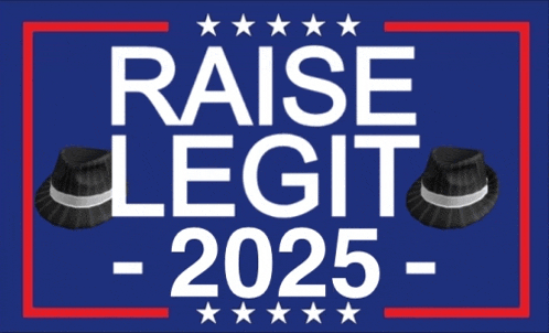 a blue sign that says raise legit 2025 with two hats