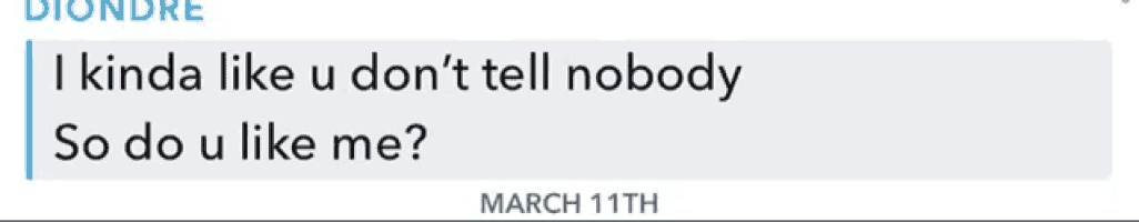 i kinda like u do n't tell nobody so do u like me march 11th