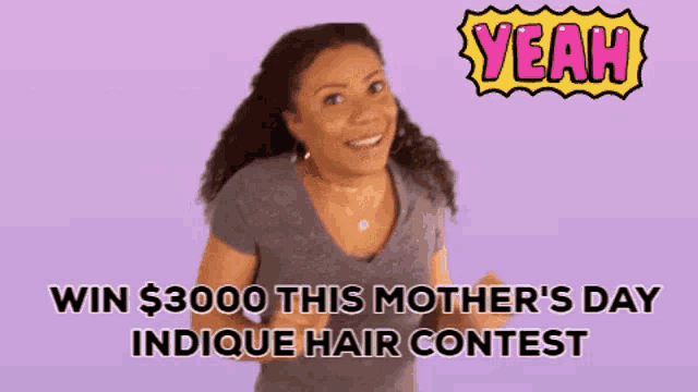 a woman is dancing with the words " yeah win $ 3000 this mother 's day indicque hair contest " behind her