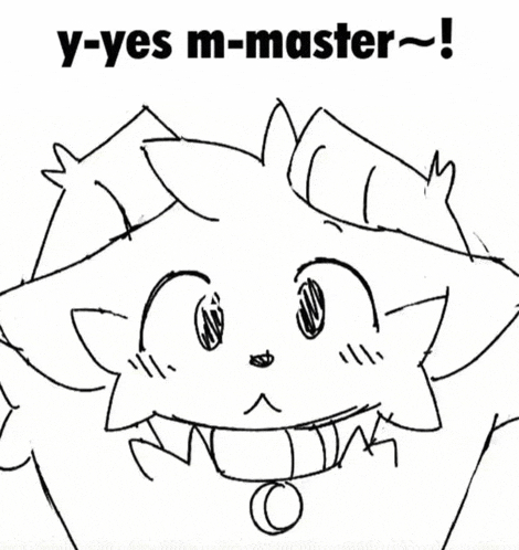 a black and white drawing of a cat with the words y-yes m-master