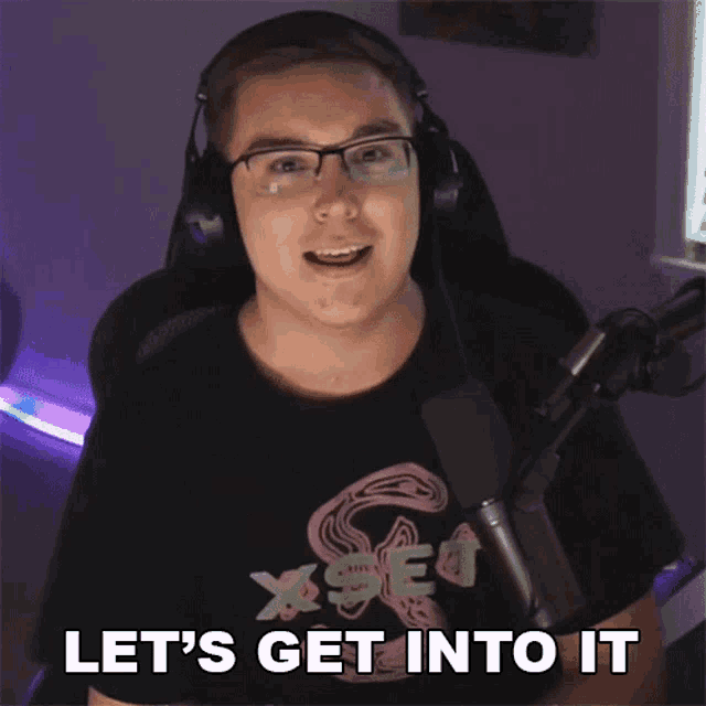 a man wearing glasses and headphones says let 's get into it in front of a microphone