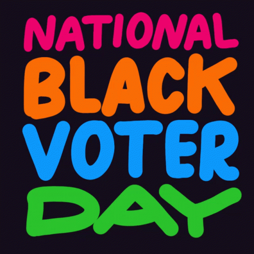 National Black Voter Day Vote Black GIF - National Black Voter Day Black Voter Day Black Vote GIFs