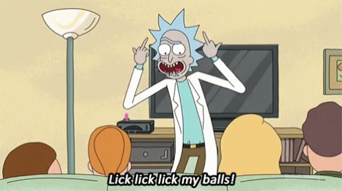 Rick And Morty Lick My Balls GIF - Rick And Morty Lick My Balls Say It All The Time GIFs