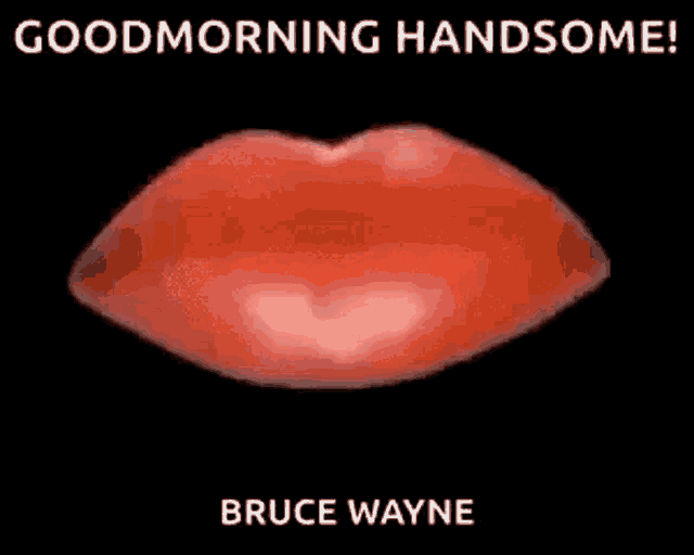 a picture of a donut with a kiss on it and the words good morning handsome bruce wayne