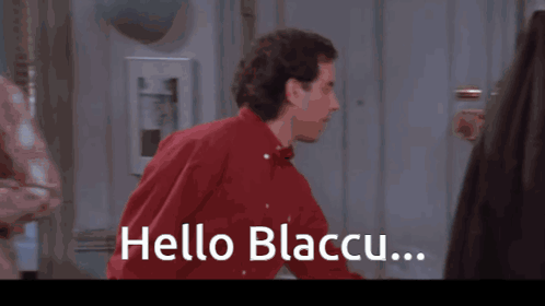 Hello Blaccu Blaccu GIF - Hello Blaccu Blaccu Newman GIFs