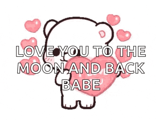 a teddy bear holding a heart with the words love you to the moon and back babe below it