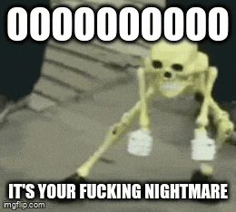 a skeleton is walking down a set of stairs with a caption that says it 's your fucking nightmare