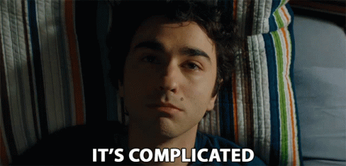 Its Complicated Hard To Explain GIF - Its Complicated Hard To Explain Tough GIFs