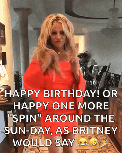 a woman in a red dress says happy birthday or happy one more spin around the sunday as britney would say
