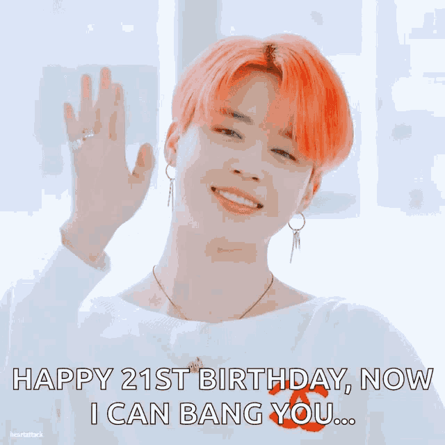 a young man with red hair says happy 21st birthday now i can bang you ..