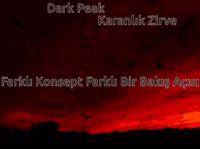 a red sky with the words dark peak karanlik zirve farkli konsept farkli bir bakis acisi