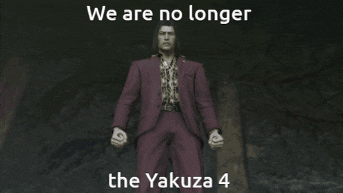 a close up of a man 's face with the words " we are no longer the yakuza 4 "