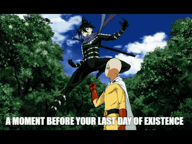 a moment before your last day of existence