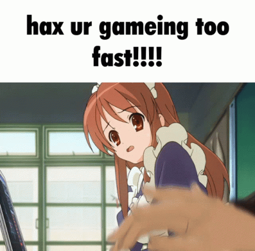 Hax Ur Gameing Too Fast Hax Gameing GIF - Hax Ur Gameing Too Fast Hax Gameing GIFs