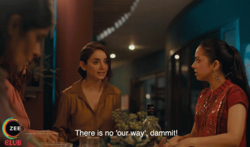 There Is No Other Way Dammit Sarwat Gilani GIF - There Is No Other Way Dammit Sarwat Gilani Sara GIFs