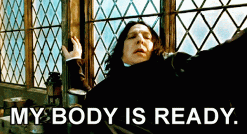Snape My Body Is Ready GIF - Snape My Body Is Ready Harry Potter GIFs