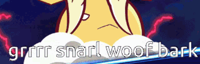 a picture of a cartoon character with the words grrr snarl woof bark
