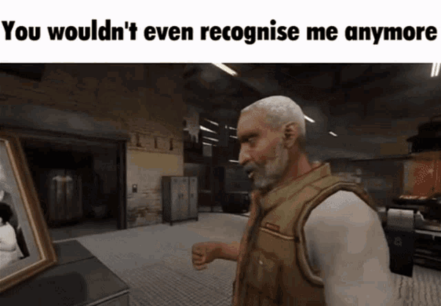 You Wouldnt Even Recognise Me Anymore You Wouldnt Even Recognize Me Anymore GIF