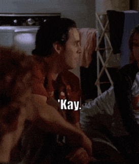 a man says kay but only because i lied about having better things to do ..