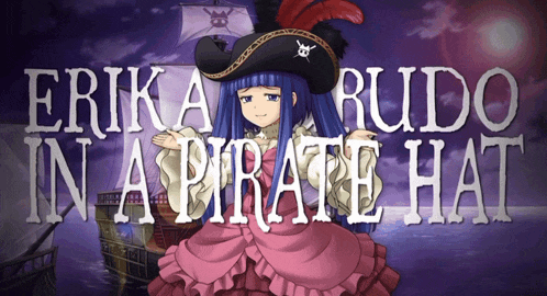 a picture of a girl in a pirate hat with the words erika rudo in a pirate hat below her