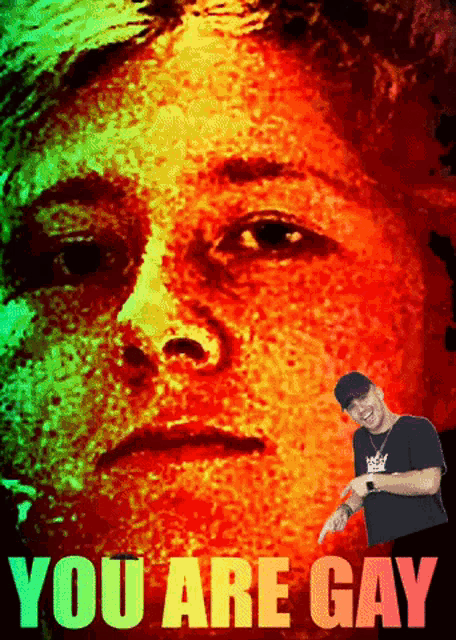 a poster with a man pointing and the words you are gay