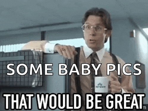 a man in a suit and tie is holding a cup of coffee and saying `` some baby pics that would be great ''