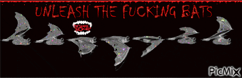 a picture of bats with the words unleash the fucking bats