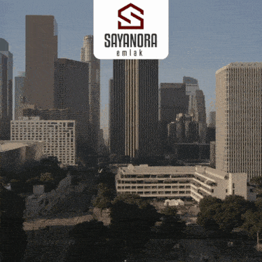 a city skyline with a sayanora emlak logo in the corner