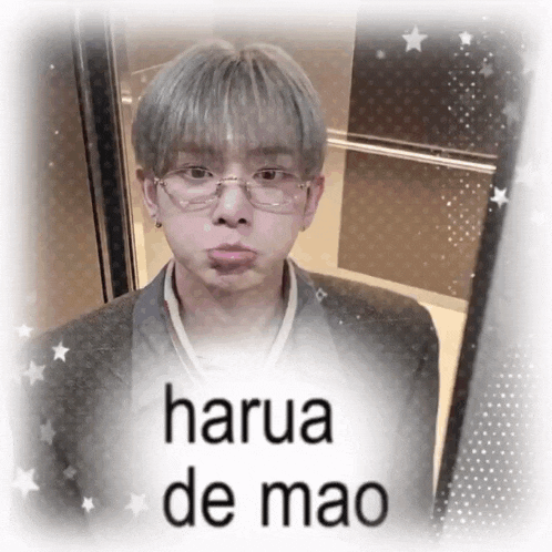 a picture of a man with glasses and the words harua de mao above him