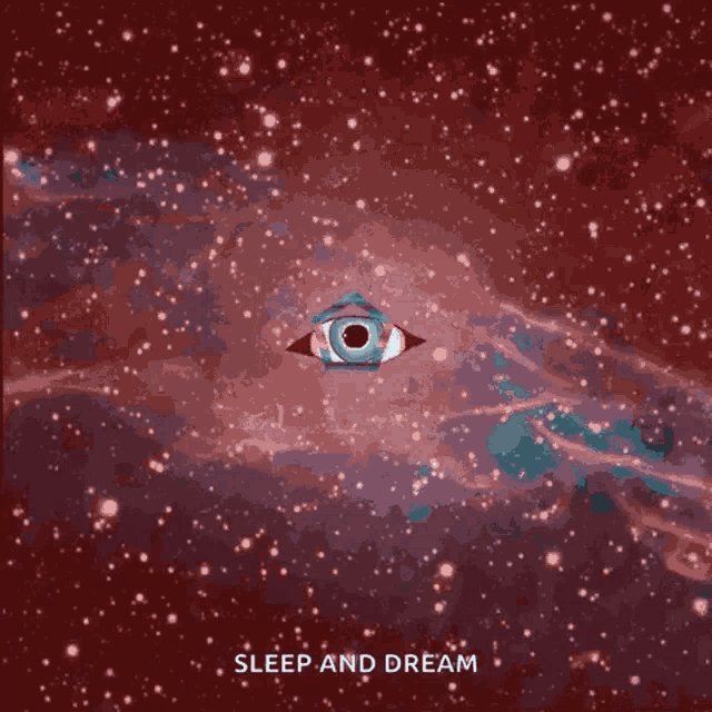 a poster with an eye in the middle of a galaxy and the words sleep and dream below it