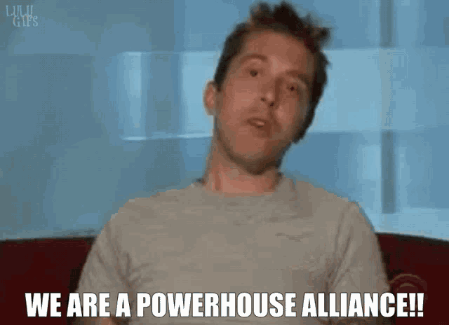 a man is sitting on a couch and saying " we are a powerhouse alliance "