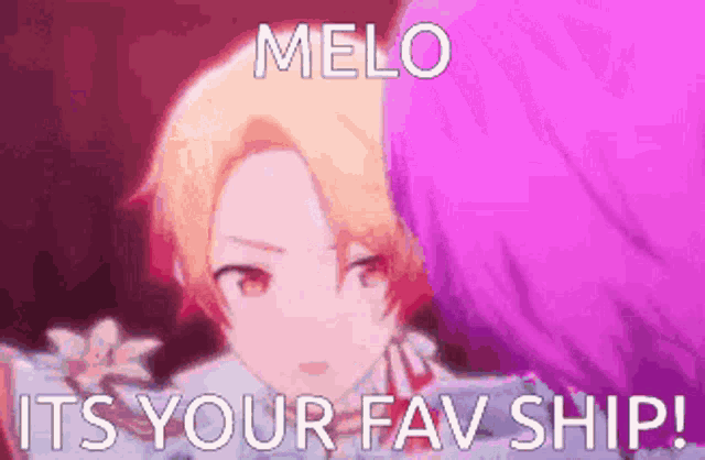 a picture of a boy and a girl with the words melo its your fav ship written on it .