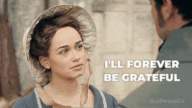 a woman in a hat is looking at a man with the words " i 'll forever be grateful " below her