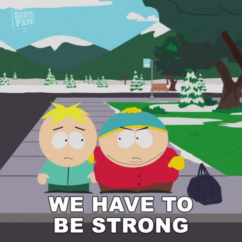 We Have To Be Strong Eric Cartman GIF - We Have To Be Strong Eric Cartman Butters Stotch GIFs