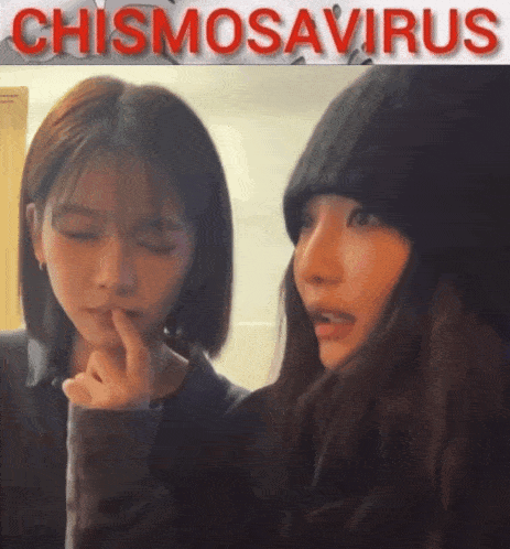 two women are standing next to each other with the words chismosavirus written in red
