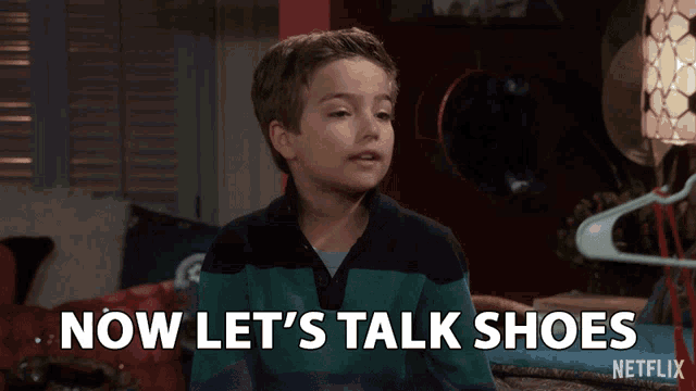 a boy says now let 's talk shoes in a netflix advertisement