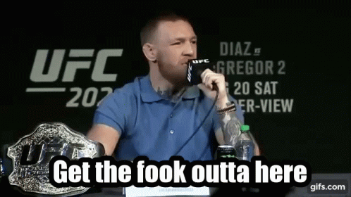 Get The Fook Outta Here Conor Mcgregor GIF - Get The Fook Outta Here Conor Mcgregor Go Away GIFs