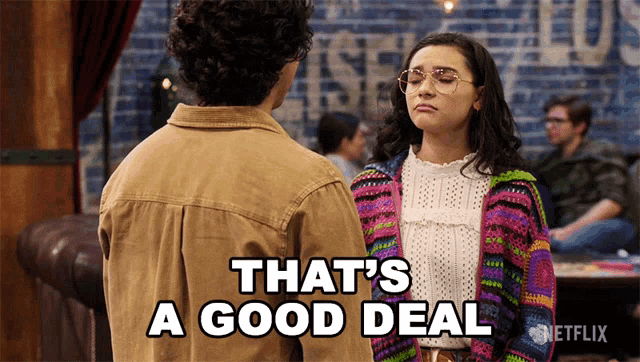 a man and a woman are standing next to each other and the man says that 's a good deal