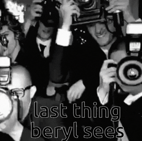 a group of people taking pictures with the words last thing beryl sees below them