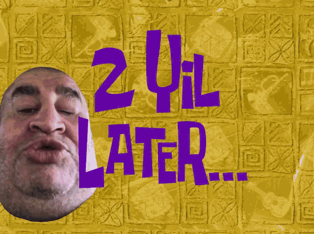 a man with a beard is making a face in front of a yellow background with the words 2yil later written in purple
