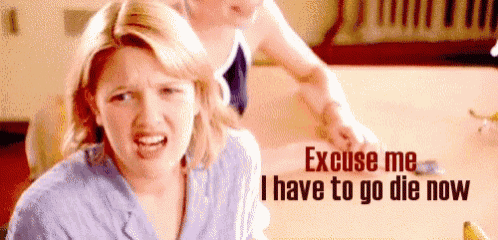 a woman is sitting at a table with the words `` excuse me , i have to go die now '' written in red .