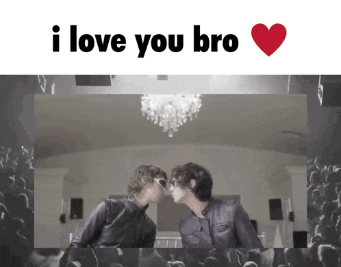 two men kissing in front of a crowd with the words i love you bro above them