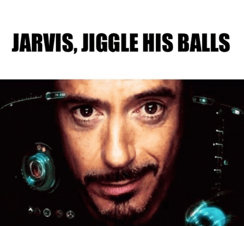 a close up of a man 's face with the words jarvis jiggle his balls below it